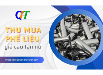 Dịch vụ thu mua phế liệu giá cao các loại tại Quang Huy Trần